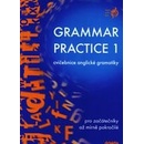 Grammar practice 1 - cvičebnice anglické gramatiky pro začátečníky až mírně pokročilé - Juraj Belán