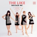 THE LIKE: RELEASE ME CD