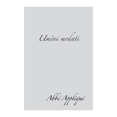 Umění mrdati - Abbé Appliqué