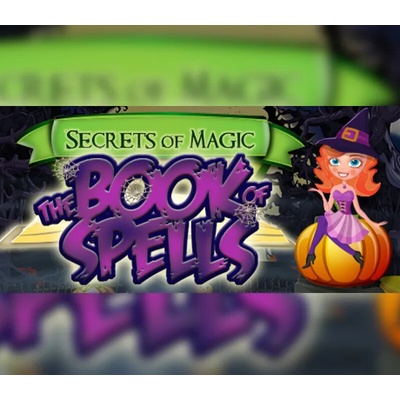 Secrets of Magic: The Book of Spells
