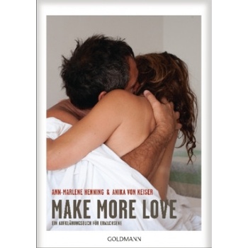 Goldmann Make More Love | Ann-Marlene Henning, Anika von Keiser