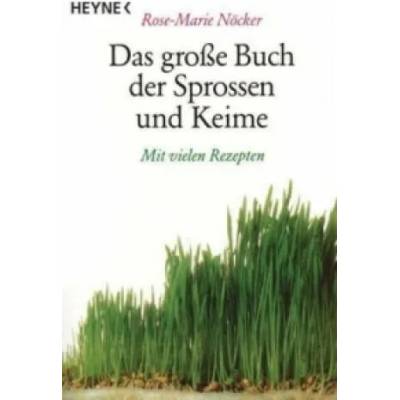 Das große Buch der Sprossen und Keime | Rose-Marie Nöcker