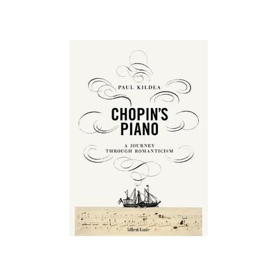 Chopins Piano - Paul Kildea