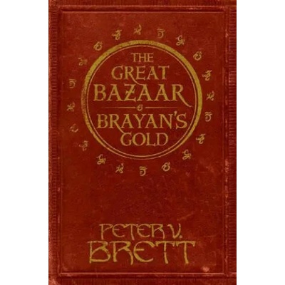 Great Bazaar and Brayan's Gold | Peter V. Brett
