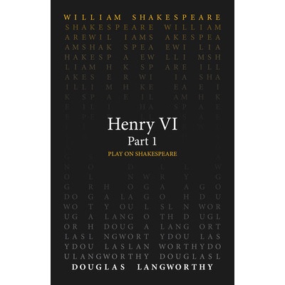 Henry VI, Part 1 Shakespeare William