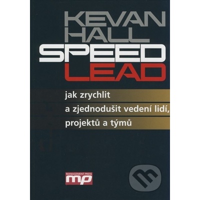 Speed Lead-jak zrychlit a zjednodušit ve - Hall Kevan