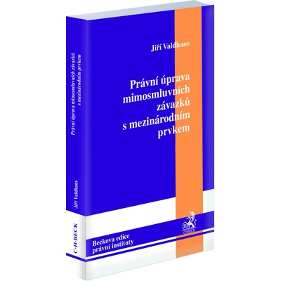 Právní úprava mimosmluvních závazků s mezinárodním prvkem