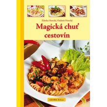Magická chuť cestovín - Zdenka Horecká