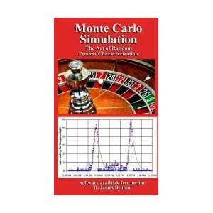 Monte Carlo Simulation: The Art of Random Process Characterization | D James Benton (ISBN: 9781980577874)