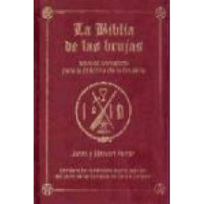 La Biblia de las brujas : manual completo para la práctica de la brujería | Janet Farrar, Stewart Farrar, Juan José Alonso Rey