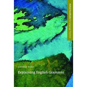 Explaining English Grammar | George Yule (ISBN: 9780194371728)