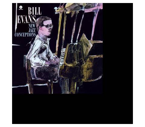 New Jazz Conceptions Bill Evans