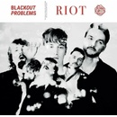 Blackout Problems - Riot LP