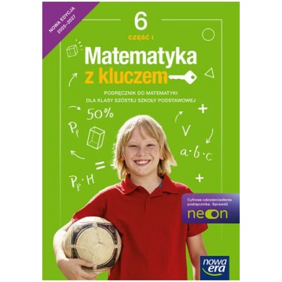 Matematyka z kluczem. Klasa 6. Szkoła Podstawowa. Podręcznik. Część 1. Nowa edycja 2025-2027