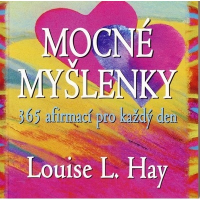Mocné myšlenky - L. Hay Louise