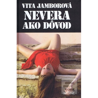 Nevera ako dôvod Jamborová Vita
