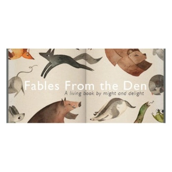 Fables from the Den
