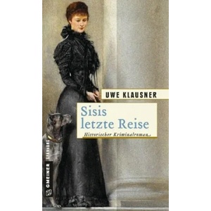 Sisis letzte Reise | Uwe Klausner (2018)