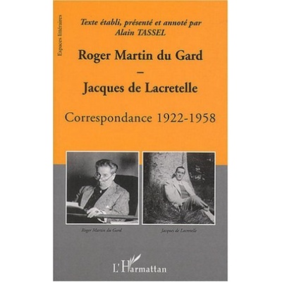 Roger Martin du Gard et Jacques de Lacretelle | Armengaud, Tassel