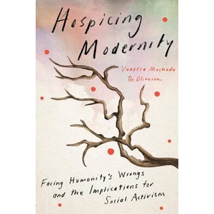 Hospicing Modernity (ISBN: 9781623176242)