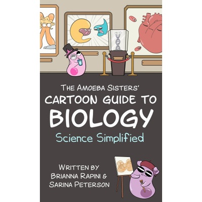 The Amoeba Sisters' Cartoon Guide to Biology