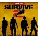 How to Survive 2