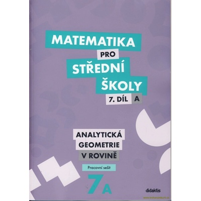Matematika pro střední školy 7.díl A Pracovní sešit - Jana Kalová
