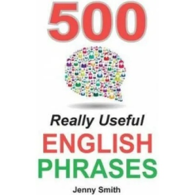 500 Really Useful English Phrases | Jenny Smith