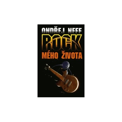 Rock mého života - Ondřej Neff