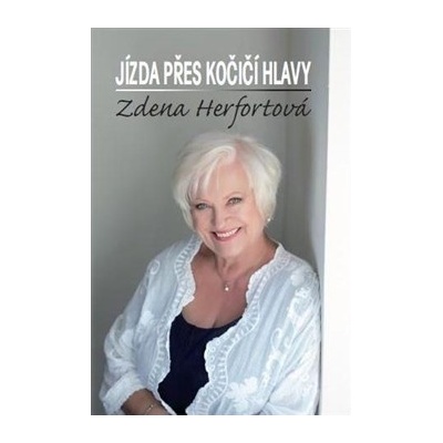 JÍZDA PŘES KOČIČÍ HLAVY - Herfortová Zdena
