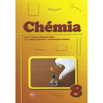Chémia pre 8. ročník základnej š… - Helena Vicenová