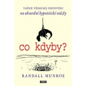 Co kdyby? | Randall Munroe (ISBN: 9788072525393)