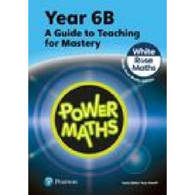 Power Maths Teaching Guide 6B - White Rose Maths edition | Tony Staneff, Josh Lury