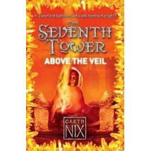 Above the Veil The Seventh Tower - G. Nix
