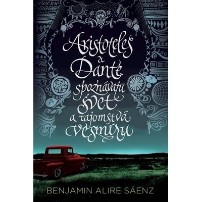 Aristoteles a Dante spoznávajú s… Benjamin Alire Sáenz