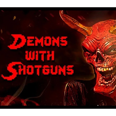 Demons with Shotguns