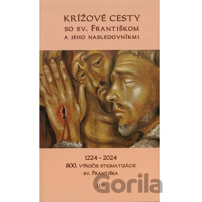 Krížové cesty so sv. Františkom a jeho nasledovníkmi - 1224 - 2024 800. výročie stigmatizácie sv. Františka
