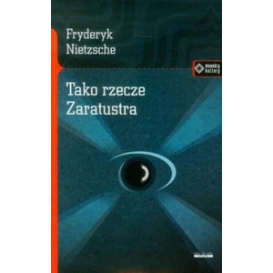 Tako rzecze Zaratustra | Nietzsche Fryderyk (2014)
