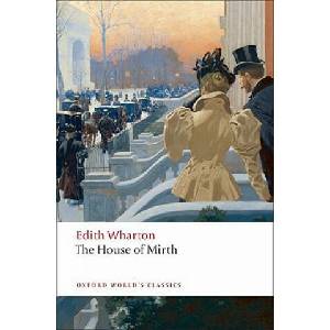 House of Mirth | Edith Wharton (ISBN: 9780199538102)