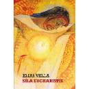 Síla eucharistie - Elias Vella