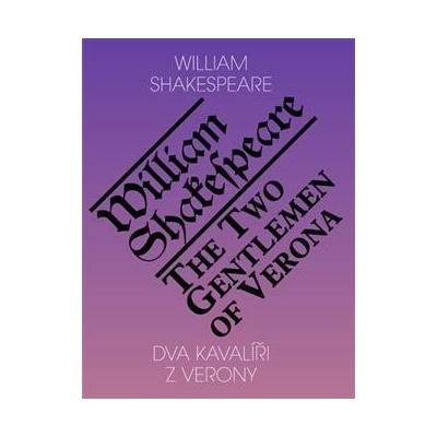 Dva kavalíři z Verony /The Two Gentlemen - William Shakespeare