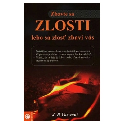 Zbavte sa zlosti, lebo sa zlosť zbaví vás - Vaswani J. P