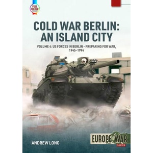 Cold War Berlin: An Island City Volume 4 | Long, Andrew (ISBN: 9781804515815)
