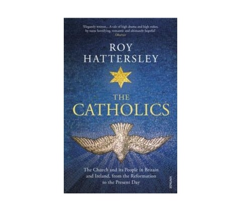 The Catholics - Roy Hattersley