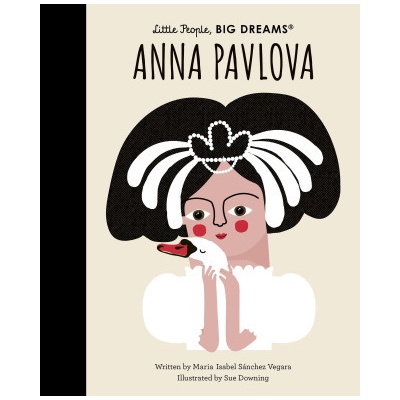 Anna Pavlova - Maria Isabel Sanchez Vegara, Sue Downing ilustrátor