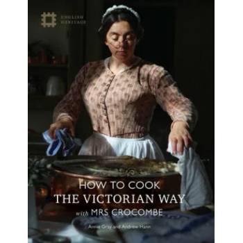 How to Cook the Victorian Way with Mrs Crocombe