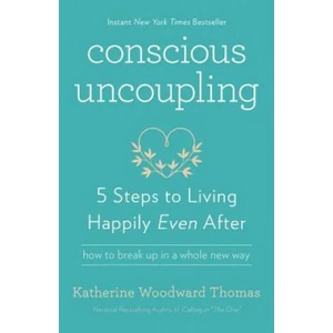 Conscious Uncoupling (ISBN: 9780553447019)