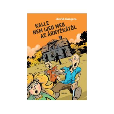 Kalle nem ijed meg az árnyékától
