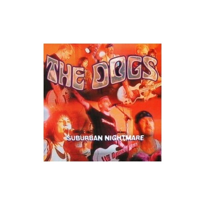 Dogs - Suburban Nightmare CD