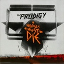 PRODIGY: INVADERS MUST DIE, CD